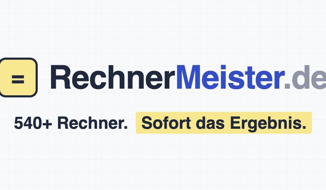 Online-Rechner für jede Lebenslage: RechnerMeister.de vorgestellt